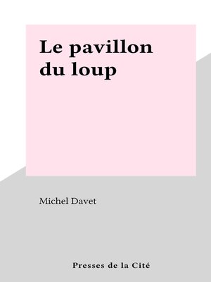 cover image of Le pavillon du loup